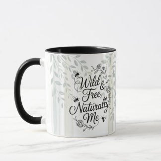 Erfenis Wild en Vrij Natuurlijk Mij Quote Mok