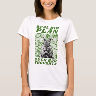 erg groot plan zulke slechte gedachten t-shirt