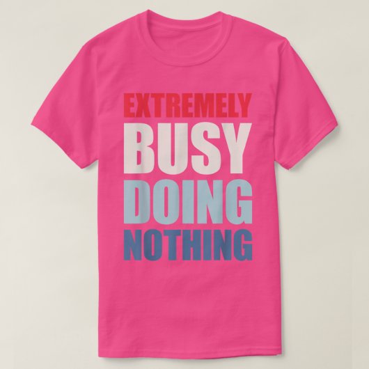Erg handig niets doen t-shirt (Design voorkant)