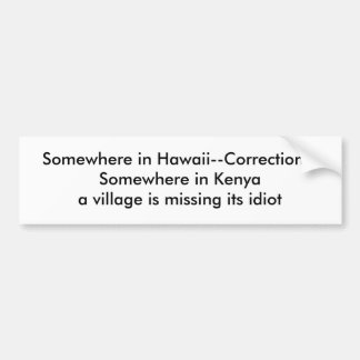 Ergens in Hawaï—Correctie—Ergens in K... Bumpersticker