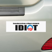 Ergens in Kenia mist een dorp zijn idioot Bumpersticker (Op auto)