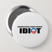 Ergens in Kenia mist een dorp zijn idioot Ronde Button 4,0 Cm (Voorkant /achterkant)