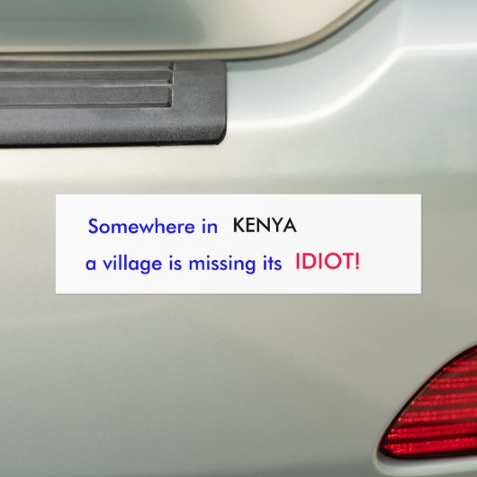 Ergens in KENYA mist een dorp zijn... Bumpersticker (Op auto)