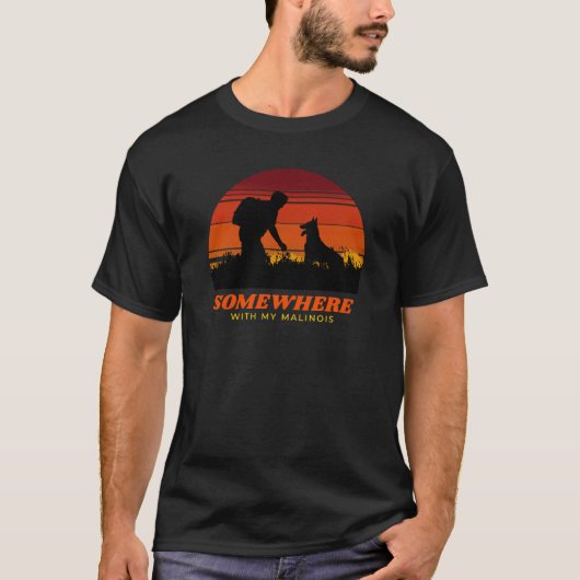 Ergens met mijn Malinois Mannen buiten T-shirt (Voorkant)