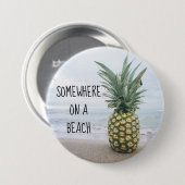Ergens op een strand ananas knop ronde button 7,6 cm (Voorkant /achterkant)