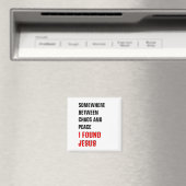 ERGENS TUSSEN... IK VOND JEZUS CHRISTELIJK MAGNEET (Insitu (Vaatwasser))