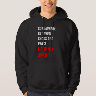 ERGENS TUSSEN... IK VOND JEZUS Christelijk Swea Hoodie