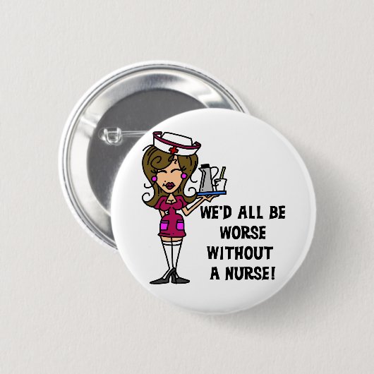 Erger zonder verpleegster ronde button 5,7 cm (Voorkant /achterkant)