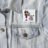 Erger zonder verpleegster vierkante button 5,1 cm (In situ)