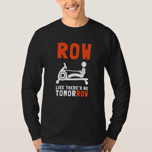Ergometer And Rowing Exercise Machine Rowing W T-shirt (Voorkant)