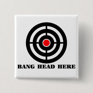 Ergonomische stress: Bang Head Vierkante Button 5,1 Cm