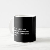 Ergotherapeut grappige werkspreuk koffiemok (Voorkant links)