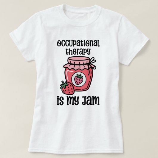 Ergotherapie Grappige Quote T-shirt (Design voorkant)