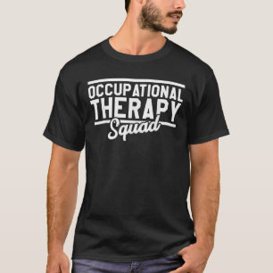 Ergotherapie Squad Grappig OTA Beroepsmatig T-shirt
