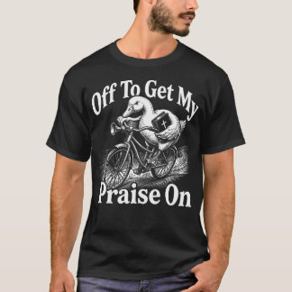 Erheen om mijn lof te krijgen op Goose Jezus Chris T-shirt