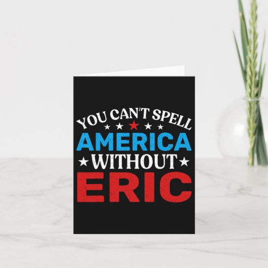 Eric 4th of July Patriottisme Grappig Eric 4th of Kaart (Voorkant)