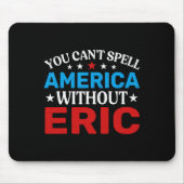 Eric 4th of July Patriottisme Grappig Eric 4th of Muismat (Voorkant)