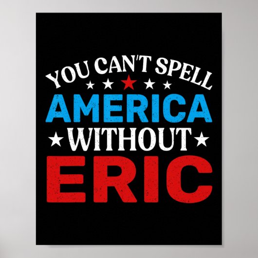 Eric 4th of July Patriottisme Grappig Eric 4th of  Poster (Voorkant)
