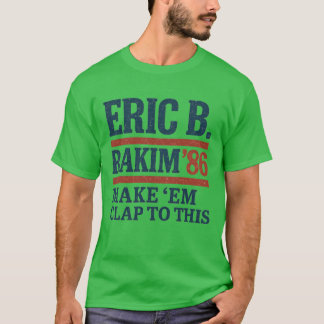 Eric B. Rakim voor President T-shirt
