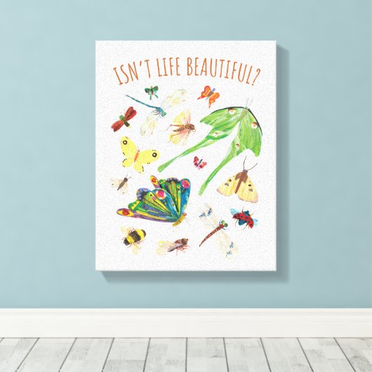 Eric Carle | Is het leven niet mooi Canvas Afdruk (Insitu (Houten vloer))