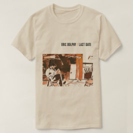 Eric Dolphy Last Date T-shirt