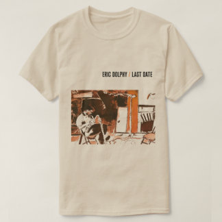 Eric Dolphy Last Date T-shirt