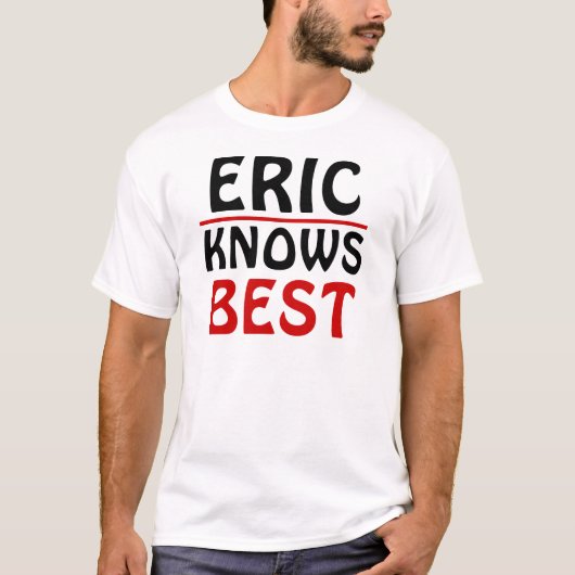 Eric Knows Best T-shirt (Voorkant)