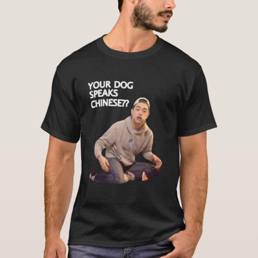 ERIC NAM YOUR DOG SPEAKS CHINESE T-SHIRT (Voorkant)