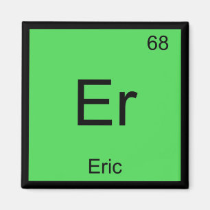 Eric Name Chemistry Element Periodic Table Magneet