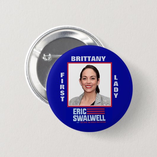 Eric Swalwell: Brittany voor First Lady Ronde Button 5,7 Cm (Voorkant /achterkant)
