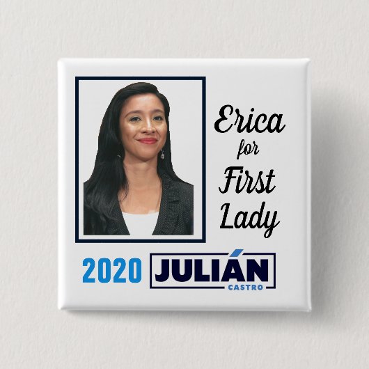 Erica Castro voor First Lady Vierkante Button 5,1 Cm (Voorkant)