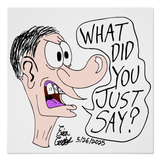 Erica Crooks Comics - What did you just say ? Perfect Poster (Voorkant)