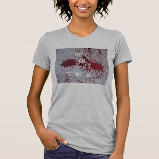 EricCanBite me om het even wat... T-shirt (Voorkant)