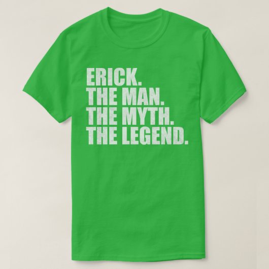 ErickErick Naam Erick Voornaam T-shirt (Design voorkant)