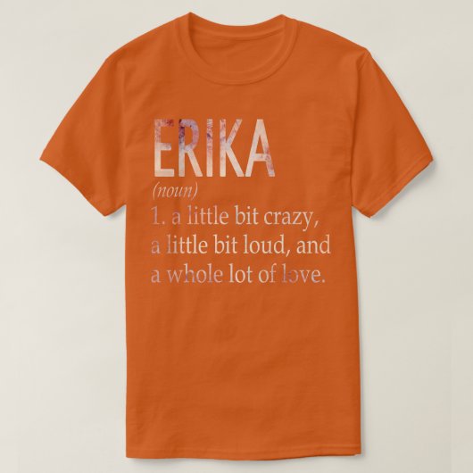 Erika Meisje Naam Definitie T-shirt (Design voorkant)