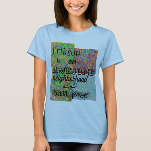 Erikson geweldige buurt San Jose abstracte col T-shirt (Voorkant)