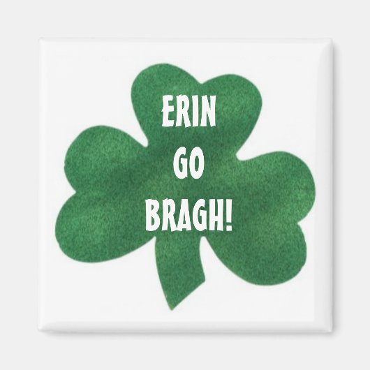ERIN GA BRAGH! MAGNEET (Voorkant)