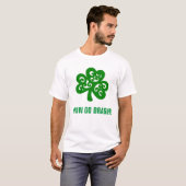 ERIN GA BRAGH! T-SHIRT (Voorkant volledig)
