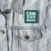Erin Go Bragh-60850 Vierkante Button 5,1 Cm (In situ)