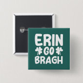 Erin Go Bragh-60850 Vierkante Button 5,1 Cm (Voorkant /achterkant)