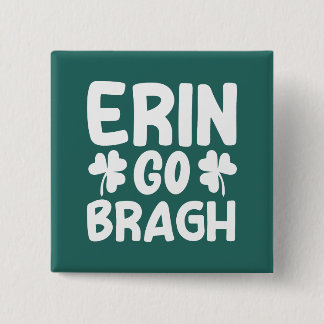 Erin Go Bragh-60850 Vierkante Button 5,1 Cm