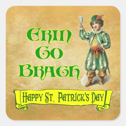 Erin Go Bragh Happy St. Patrick's Day Gezegde Vierkante Sticker (Voorkant)
