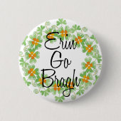 Erin Go Bragh Shamrock Buttonnen Ronde Button 5,7 Cm (Voorkant)