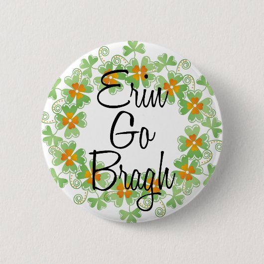 Erin Go Bragh Shamrock Buttonnen Ronde Button 5,7 Cm (Voorkant)