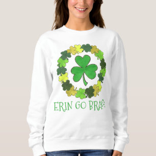 Erin Go Bragh Shamrock Saint Patrick's Day Trui