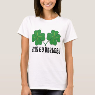 Erin Go Braless T-shirt