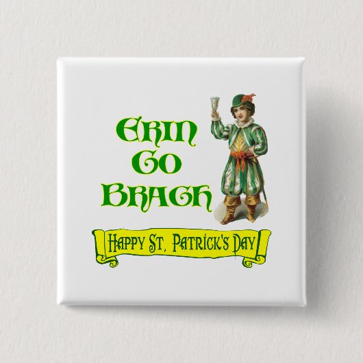 Erin Go Braugh Happy St. Patrick's Day Gezegde Vierkante Button 5,1 Cm (Voorkant)