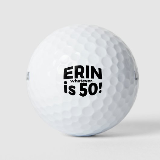 Erin is 50, wat dan ook... golfbal golfballen (Voorkant)