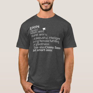Erin Naam Erin Definitie Erin Vrouw Naam Erin Me T-shirt