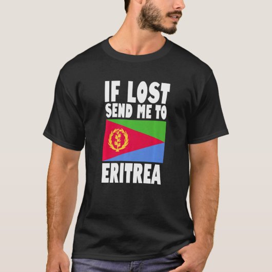 Eritrea Flag Design If lost send me to Eritrea Pr T-shirt (Voorkant)
